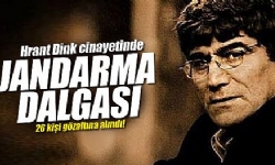 Hrant Dink Soruşturmasında 26 Gözaltı