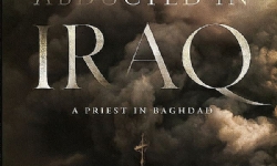 ​Iraklı Episkopos, Kaçırılma Hikayesini Kitabında Anlattı