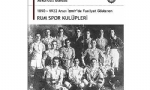 ​İzmir`deki Rum Spor Kulüpleri (1890-1922)